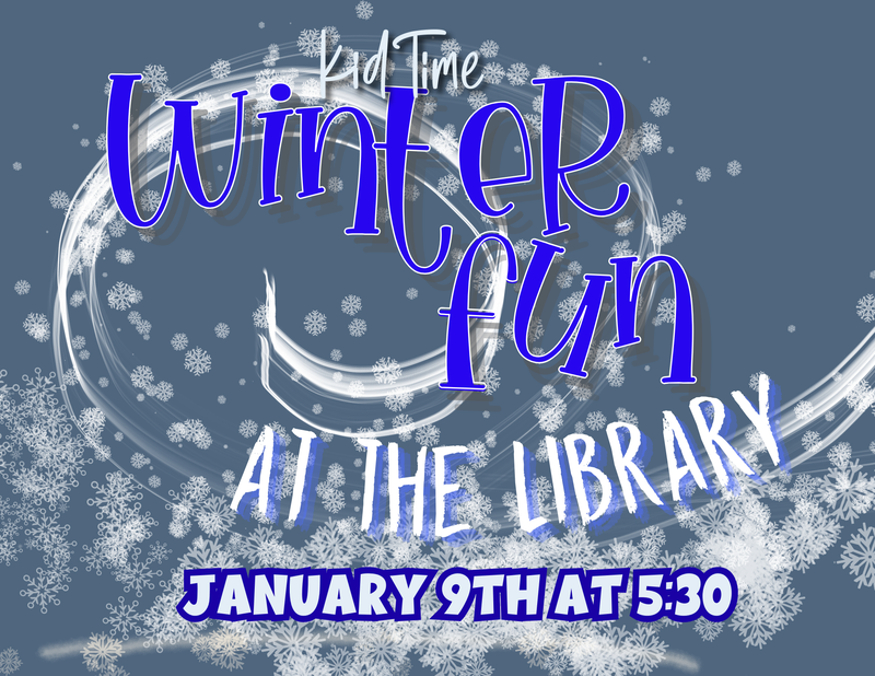 Kid Time Winter Fun at the Library Kid Time Winter Fun at the Library