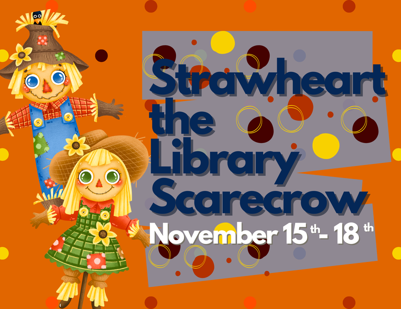 Strawheart the Library Scarecrow Week Strawheart the Library Scarecrow Week