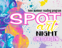 Teen Summer Reading Program: "Spot Art Night"