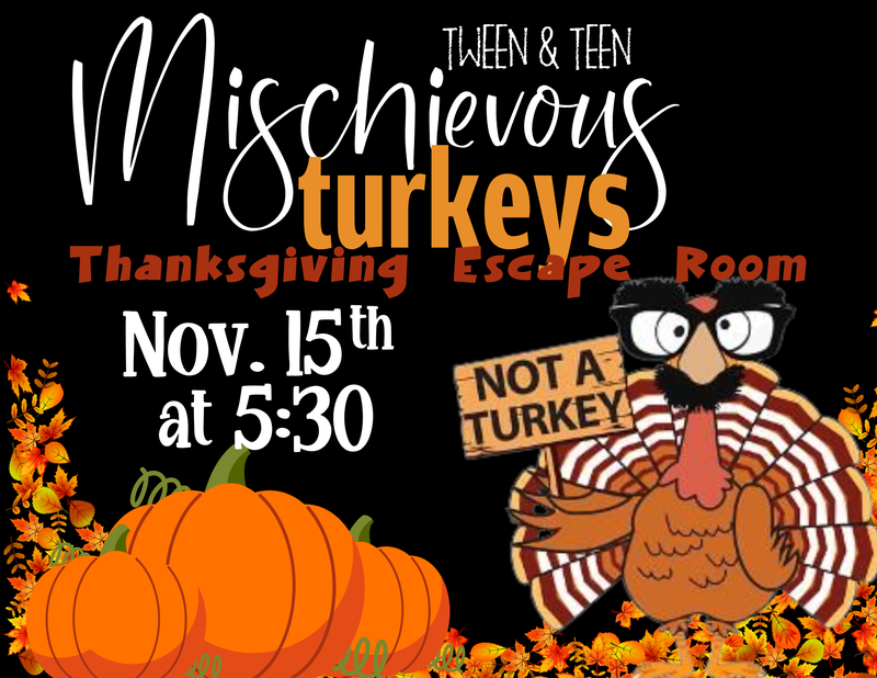 Tween and Teen Night: Mischievous Turkeys Thanksgiving Escape Room