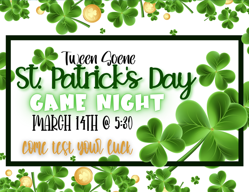 Tween Scene "St. Patrick's Day Game Night" Tween Scene "St. Patrick's Day Game Night"