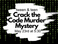 Tween & Teen Night "Crack the Code Murder Mystery"